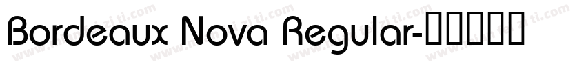 Bordeaux Nova Regular字体转换